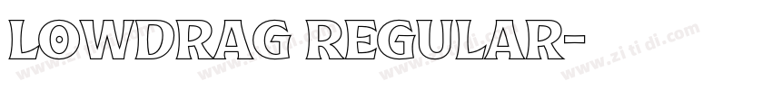 Lowdrag Regular字体转换